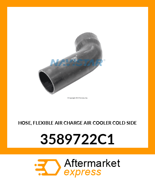 HOSE, FLEXIBLE AIR CHARGE AIR COOLER COLD SIDE 3589722C1