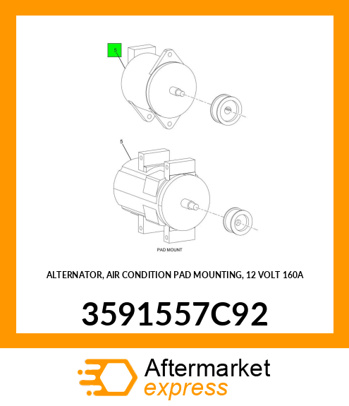 ALTERNATOR, AIR CONDITION PAD MOUNTING, 12 VOLT 160A 3591557C92