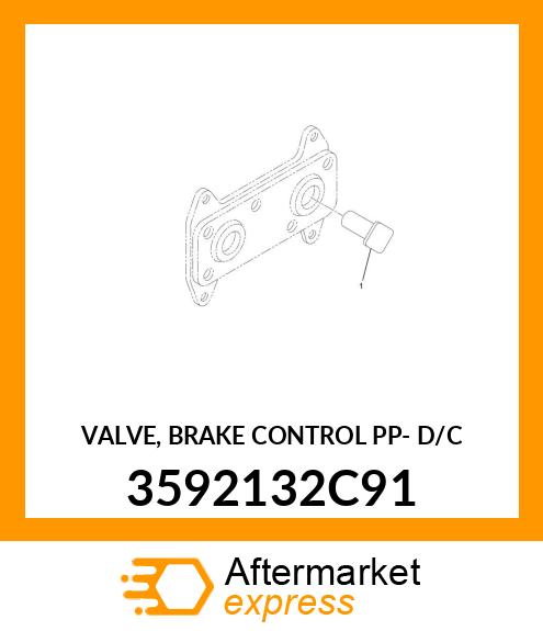 VALVE, BRAKE CONTROL PP- D/C 3592132C91