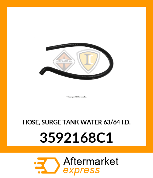 HOSE, SURGE TANK WATER 63/64" I.D. 3592168C1
