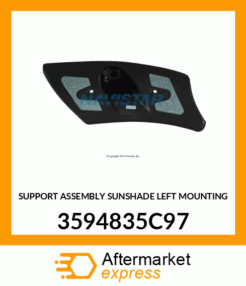 SUPPORT ASSEMBLY SUNSHADE LEFT MOUNTING 3594835C97