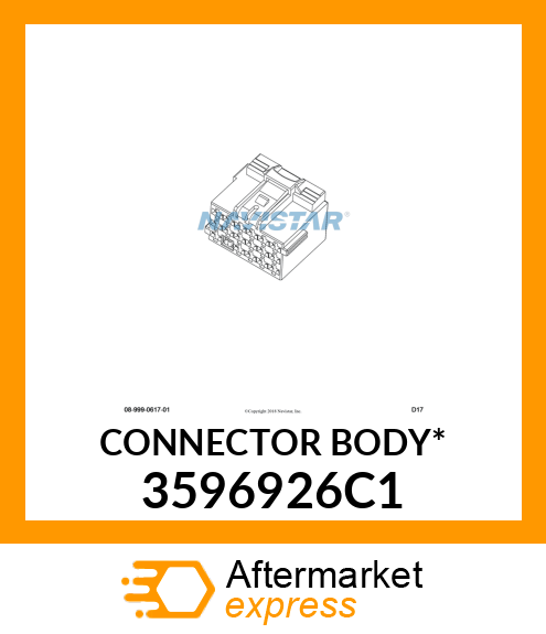 CONNECTOR BODY* 3596926C1