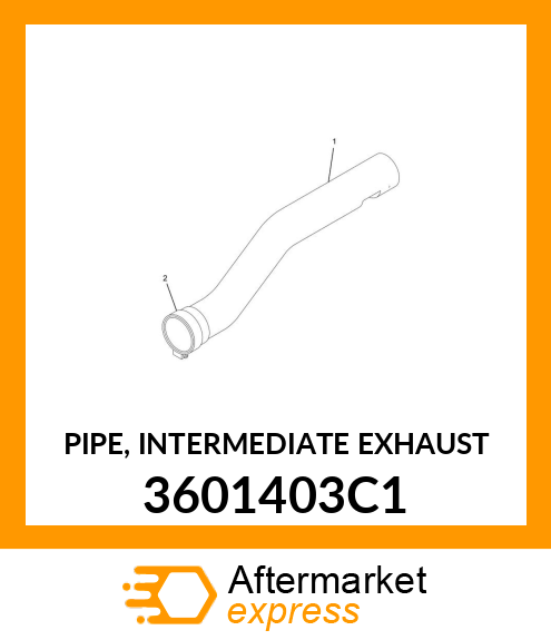 PIPE, INTERMEDIATE EXHAUST 3601403C1