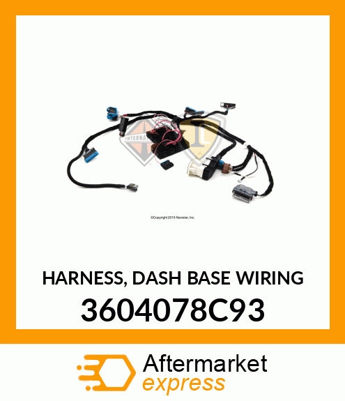 HARNESS, DASH BASE WIRING 3604078C93