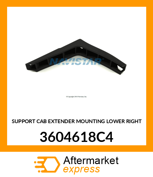 SUPPORT CAB EXTENDER MOUNTING LOWER RIGHT 3604618C4