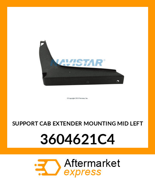 SUPPORT CAB EXTENDER MOUNTING MID LEFT 3604621C4