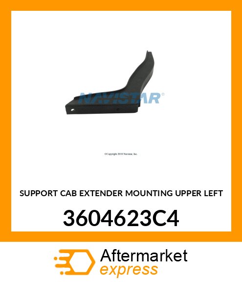 SUPPORT CAB EXTENDER MOUNTING UPPER LEFT 3604623C4