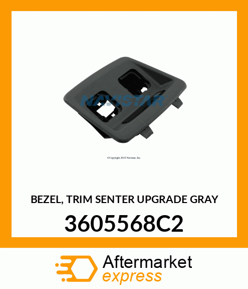 BEZEL, TRIM SENTER UPGRADE GRAY 3605568C2