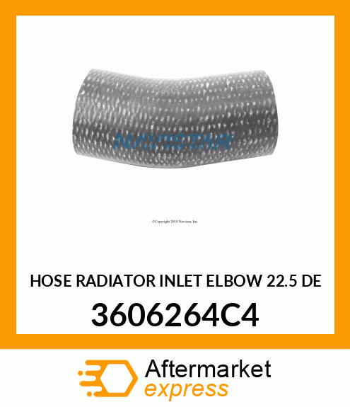 HOSE RADIATOR INLET ELBOW 22.5 DE 3606264C4