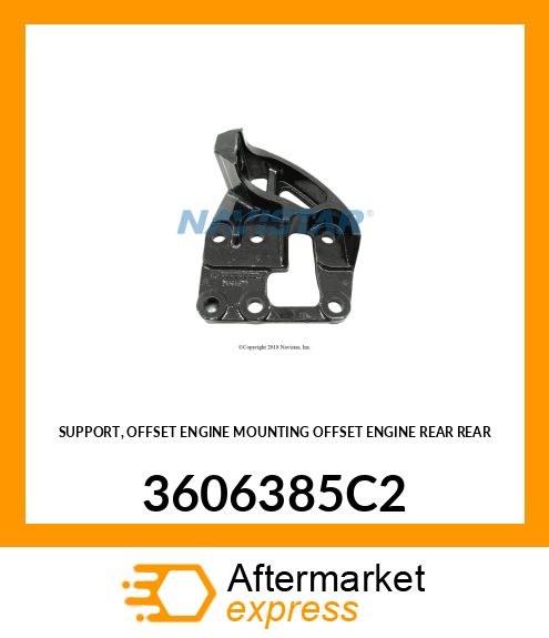 SUPPORT, OFFSET ENGINE MOUNTING OFFSET ENGINE REAR REAR 3606385C2