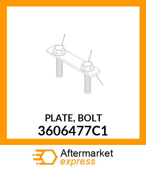 PLATE, BOLT 3606477C1