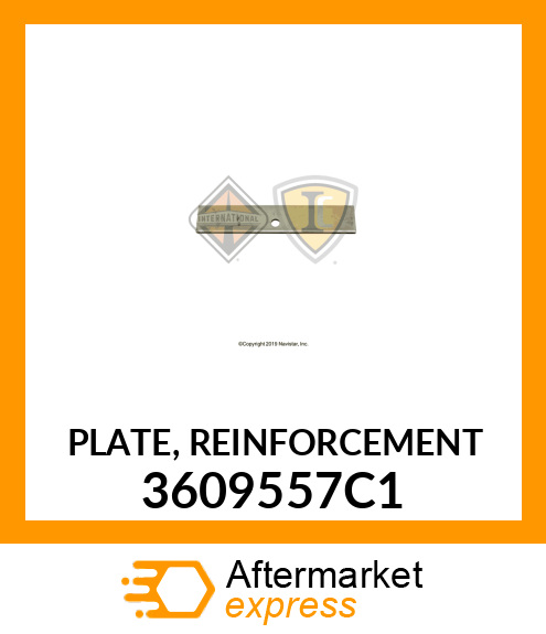 PLATE, REINFORCEMENT 3609557C1