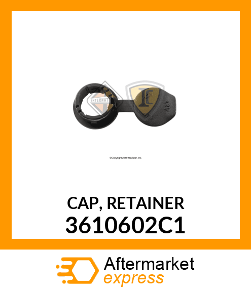 CAP, RETAINER 3610602C1