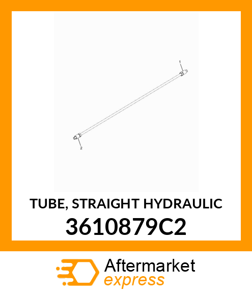 TUBE, STRAIGHT HYDRAULIC 3610879C2