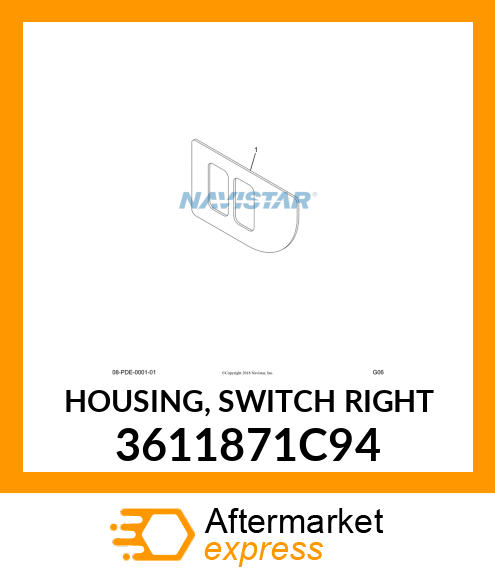 HOUSING, SWITCH RIGHT 3611871C94