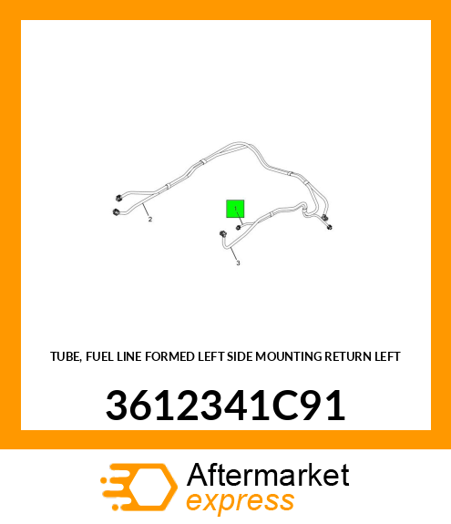 TUBE, FUEL LINE FORMED LEFT SIDE MOUNTING RETURN LEFT 3612341C91