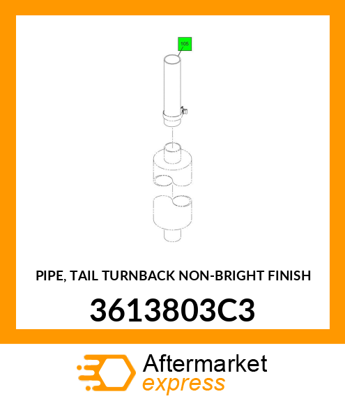 PIPE, TAIL TURNBACK NON-BRIGHT FINISH 3613803C3