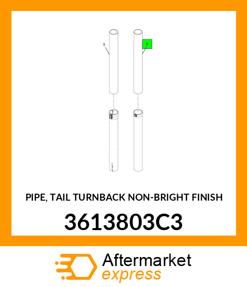 PIPE, TAIL TURNBACK NON-BRIGHT FINISH 3613803C3