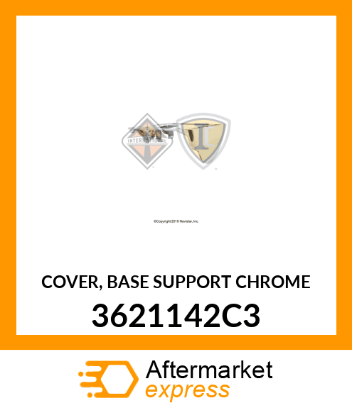 COVER, BASE SUPPORT CHROME 3621142C3