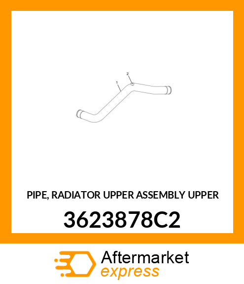 PIPE, RADIATOR UPPER ASSEMBLY UPPER 3623878C2