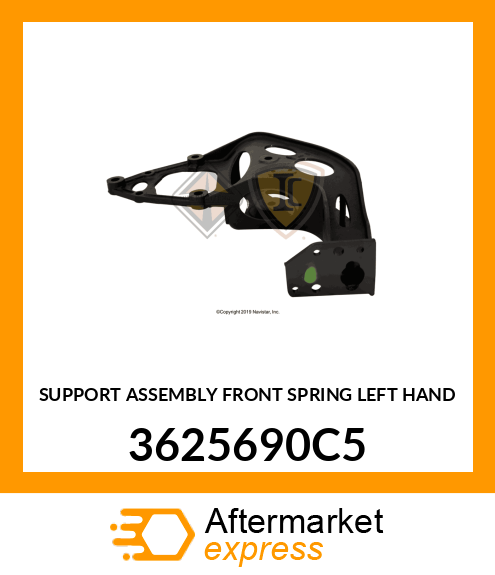 SUPPORT ASSEMBLY FRONT SPRING LEFT HAND 3625690C5