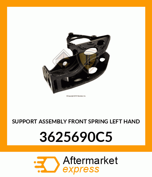 SUPPORT ASSEMBLY FRONT SPRING LEFT HAND 3625690C5