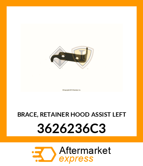 BRACE, RETAINER HOOD ASSIST LEFT 3626236C3