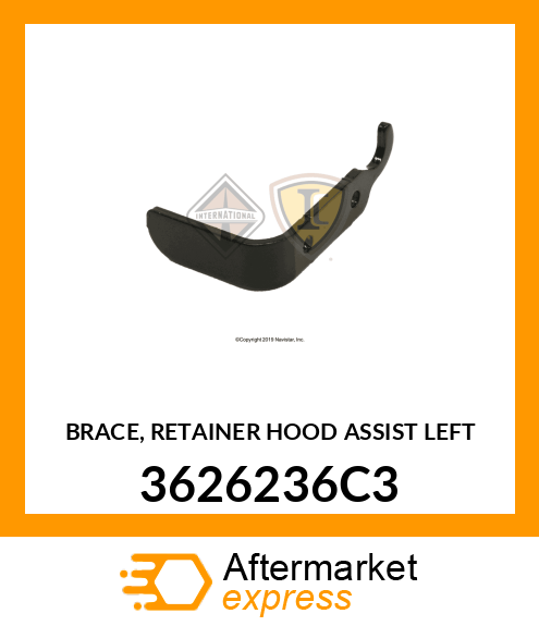 BRACE, RETAINER HOOD ASSIST LEFT 3626236C3