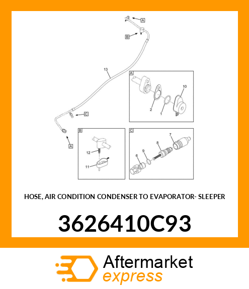 HOSE, AIR CONDITION CONDENSER TO EVAPORATOR- SLEEPER 3626410C93