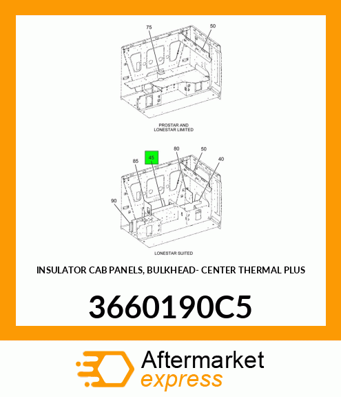 INSULATOR CAB PANELS, BULKHEAD- CENTER THERMAL PLUS 3660190C5