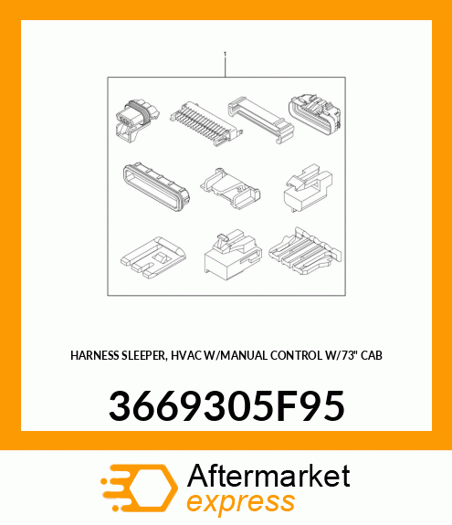 HARNESS SLEEPER, HVAC W/MANUAL CONTROL W/73" CAB 3669305F95