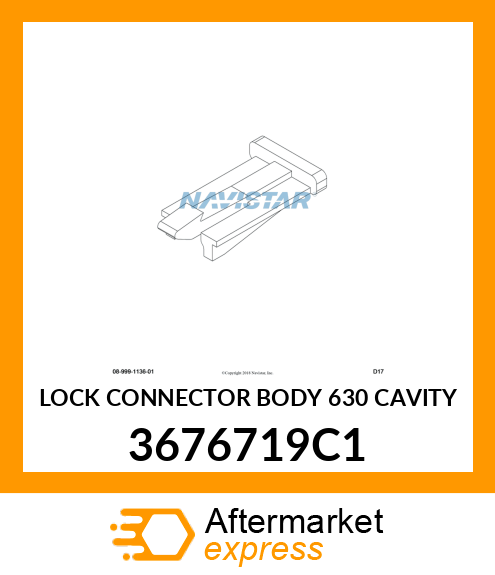 LOCK CONNECTOR BODY 630 CAVITY 3676719C1