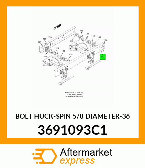 BOLT HUCK-SPIN 5/8 DIAMETER-36 3691093C1