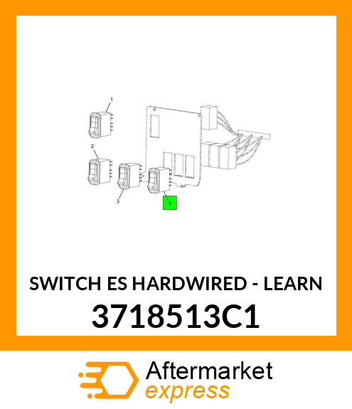 SWITCH ES HARDWIRED - LEARN 3718513C1