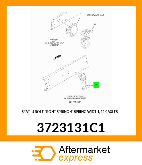 SEAT ,U BOLT FRONT SPRING 4" SPRING WIDTH, 14K AXLES L 3723131C1