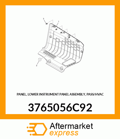 PANEL, LOWER INSTRUMENT PANEL ASSEMBLY, PASS/HVAC 3765056C92