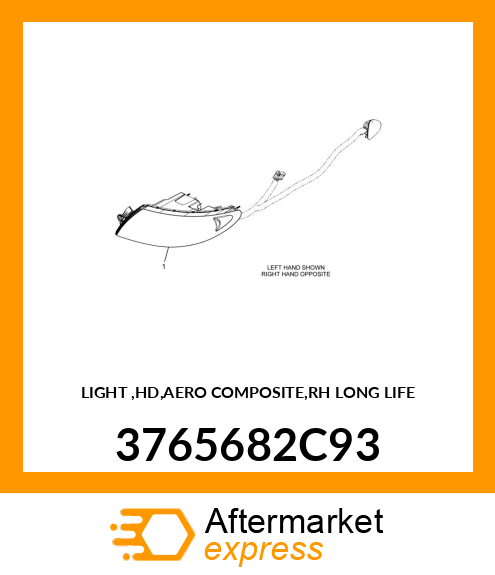 LIGHT ,HD,AERO COMPOSITE,RH LONG LIFE 3765682C93