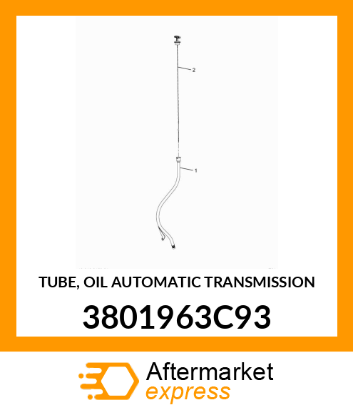 TUBE, OIL AUTOMATIC TRANSMISSION 3801963C93