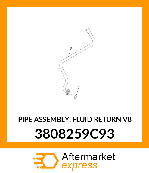 PIPE ASSEMBLY, FLUID RETURN V8 3808259C93