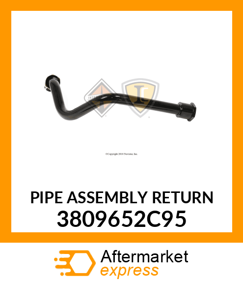 PIPE ASSEMBLY RETURN 3809652C95