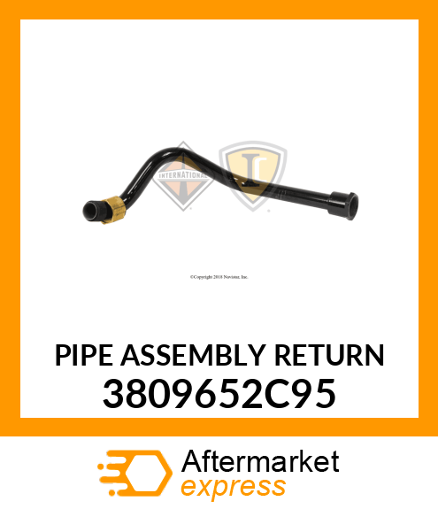 PIPE ASSEMBLY RETURN 3809652C95