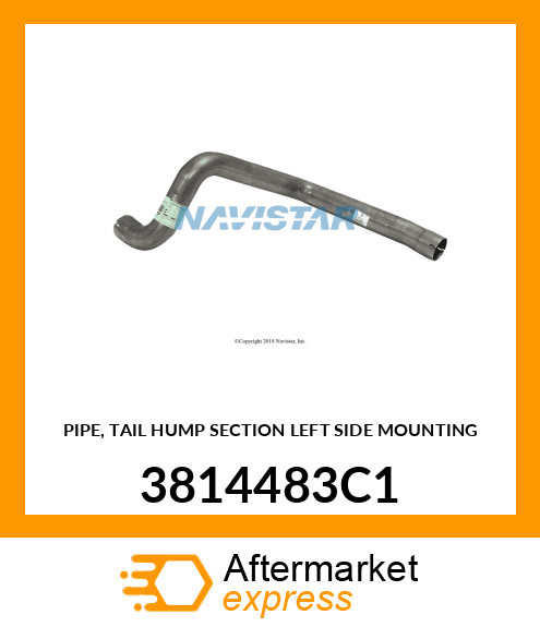 PIPE, TAIL HUMP SECTION LEFT SIDE MOUNTING 3814483C1