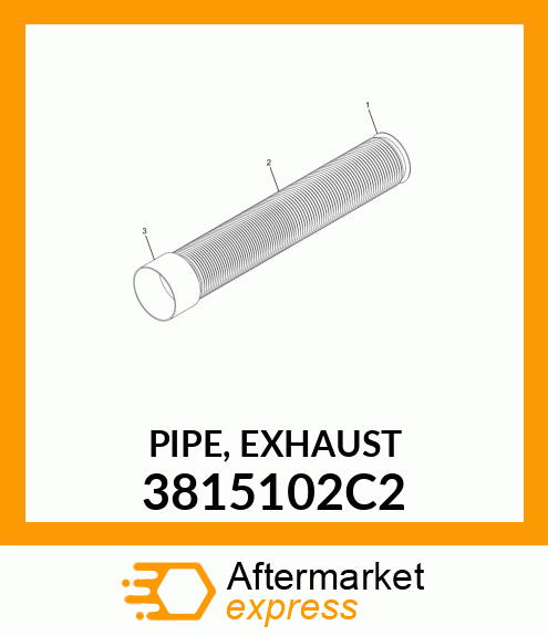 PIPE, EXHAUST 3815102C2