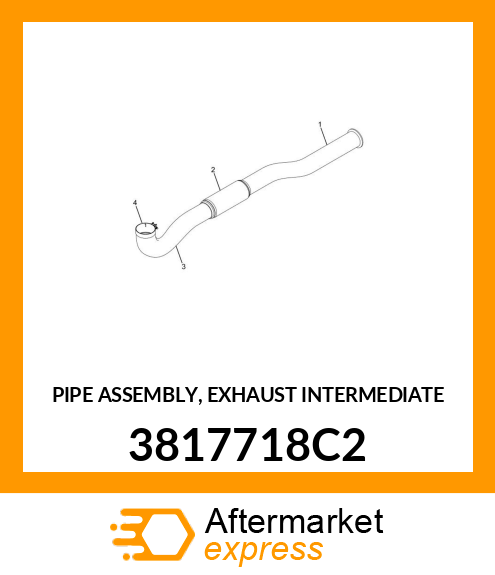 PIPE ASSEMBLY, EXHAUST INTERMEDIATE 3817718C2