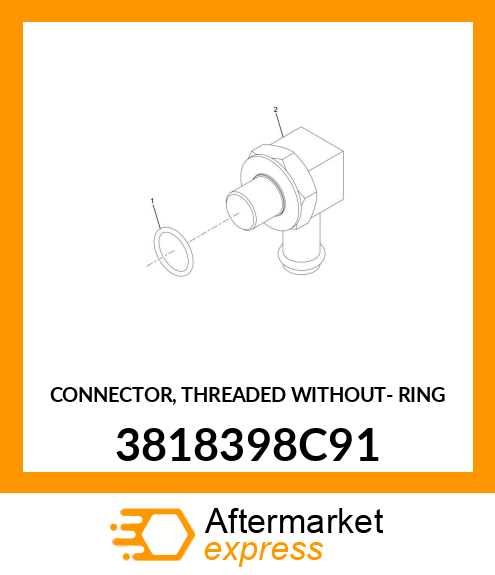 CONNECTOR, THREADED WITHOUT- RING 3818398C91