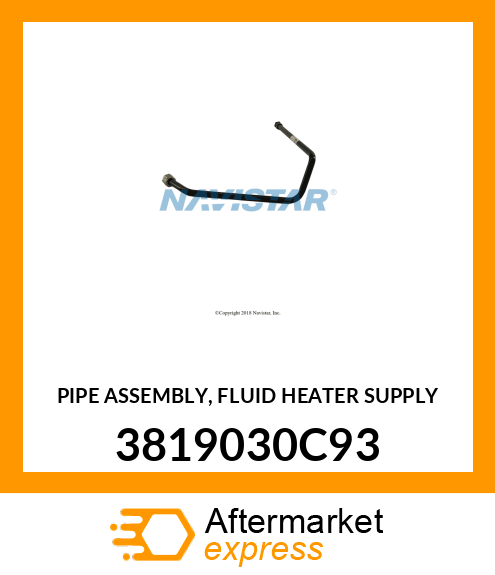 PIPE ASSEMBLY, FLUID HEATER SUPPLY 3819030C93