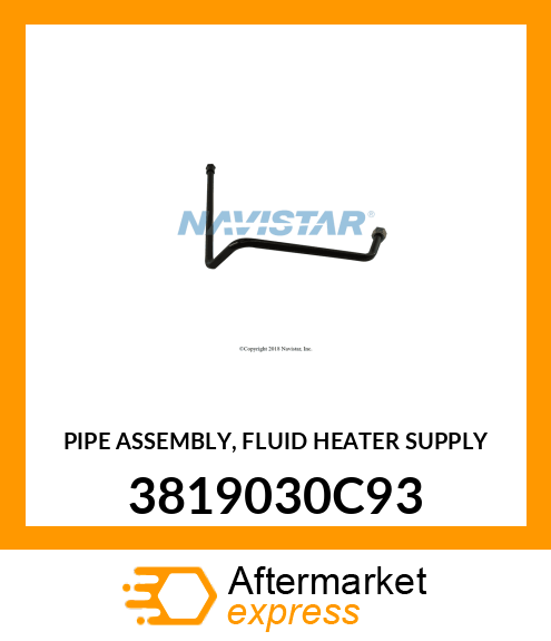 PIPE ASSEMBLY, FLUID HEATER SUPPLY 3819030C93