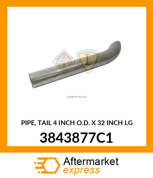 PIPE, TAIL 4 INCH O.D. X 32 INCH LG 3843877C1