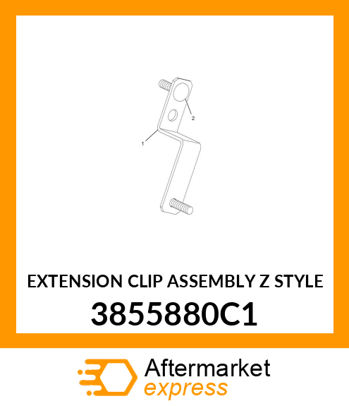 EXTENSION CLIP ASSEMBLY Z STYLE 3855880C1