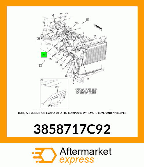 HOSE, AIR CONDITION EVAPORATOR TO COMP 2010 W/REMOTE COND AND N/SLEEPER 3858717C92